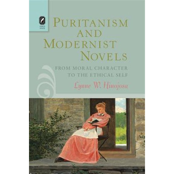 Pre-Owned Literature, Religion, & Postsecular Stud: Puritanism and Modernist Novels : From Moral Character to the Ethical Self (Paperback)