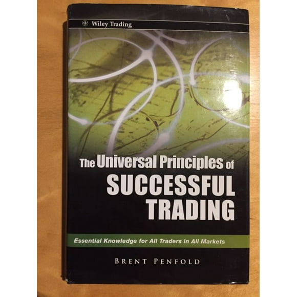 The Universal Principles of Successful Trading: Essential Knowledge for All Traders in All Markets