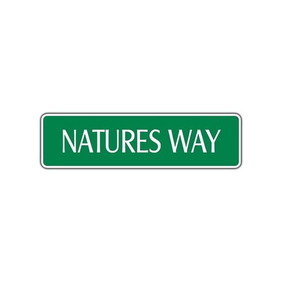 Natures Way Aluminum Metal Novelty Street Sign Gift Wall Art Décor 4x13.5