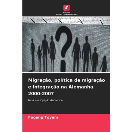Migração política de migração e integração na Alemanha 2000-2007 (Paperback)