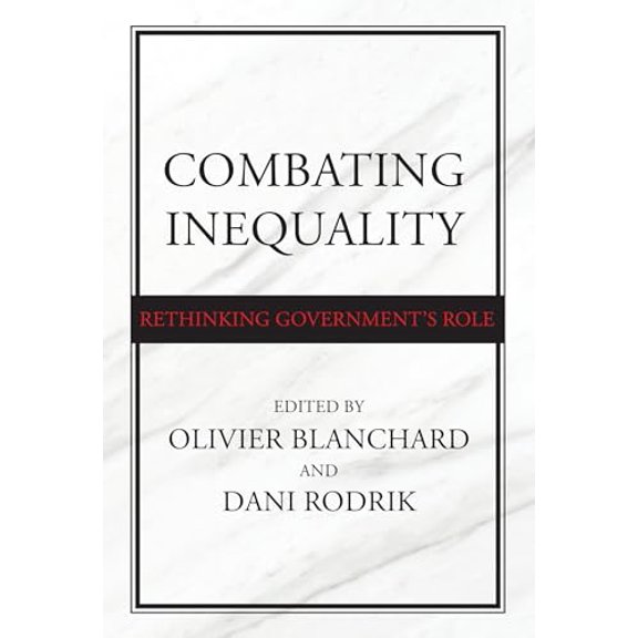 Pre-Owned Combating Inequality : Rethinking Government's Role (Hardcover) 9780262045612