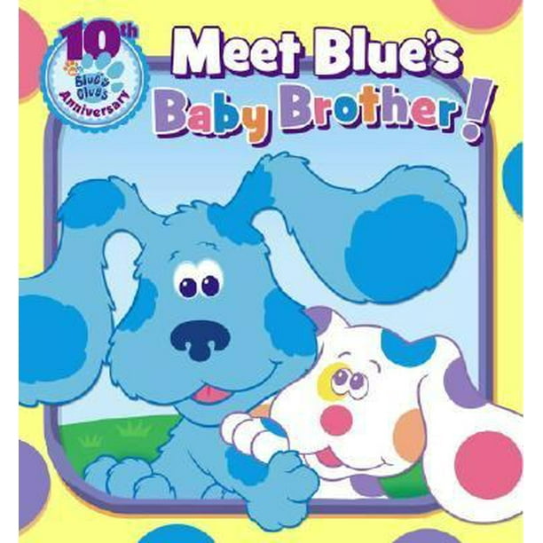 Meet Blue's Baby Brother! (Blue's Clues 10th Anniversary) [Board book