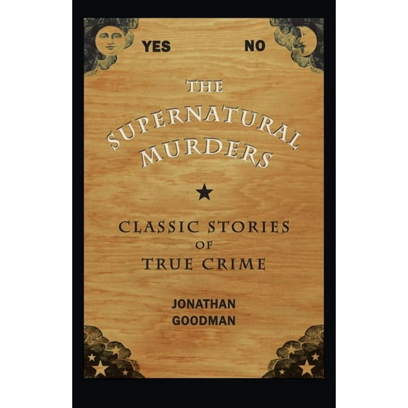 True Crime History (Kent State) The Supernatural Murders: Classic Stories of True Crime, (Paperback)