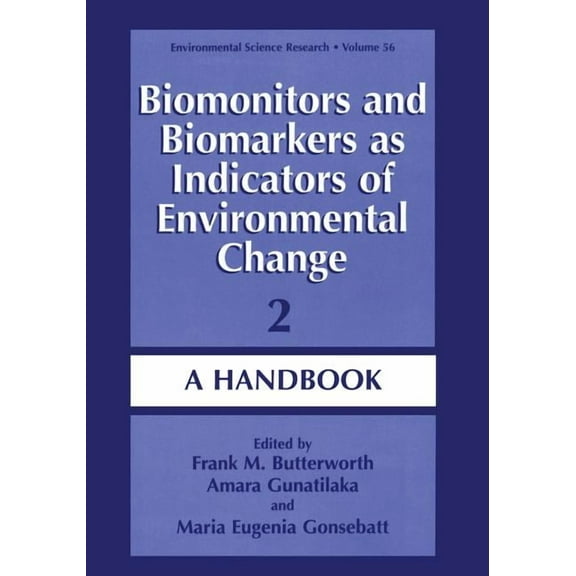 Environmental Science Research Biomonitors and Biomarkers as Indicators of Environmental Change 2: A Handbook, Book 56, (Paperback)