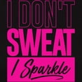 thumbnail image 3 of CafePress - I Don't Sweat Pink Women's Dark T Shirt - Women's Traditional Fit Dark T-Shirt, 3 of 4