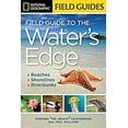 thumbnail image 1 of Pre-Owned National Geographic Field Guide to the Water's Edge: Beaches, Shorelines, and Riverbanks (Paperback) 1426208685 9781426208683, 1 of 1
