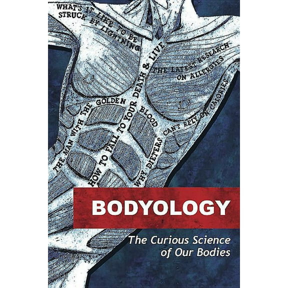 Bodyology: The Curious Science of Our Bodies (Paperback)
