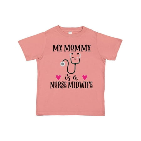 

Inktastic Nurse Midwife Mom Gift Toddler Toddler Girl T-Shirt