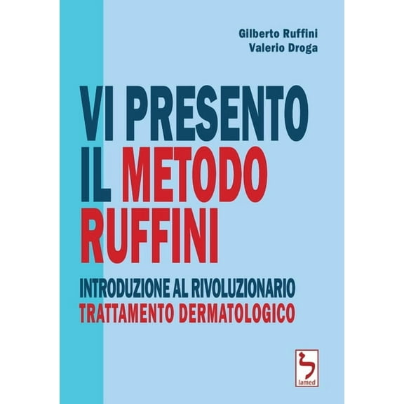 Vi presento il Metodo Ruffini - Introduzione al rivoluzionario trattamento dermatologico, (Paperback)