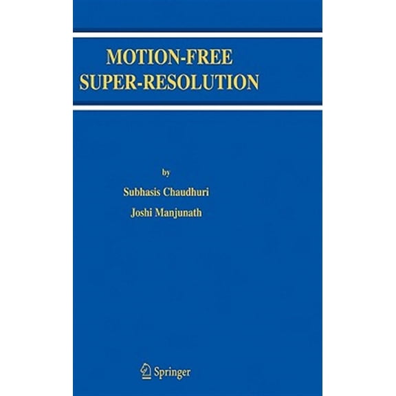 Pre-Owned Motion-Free Super-Resolution, (Hardcover)