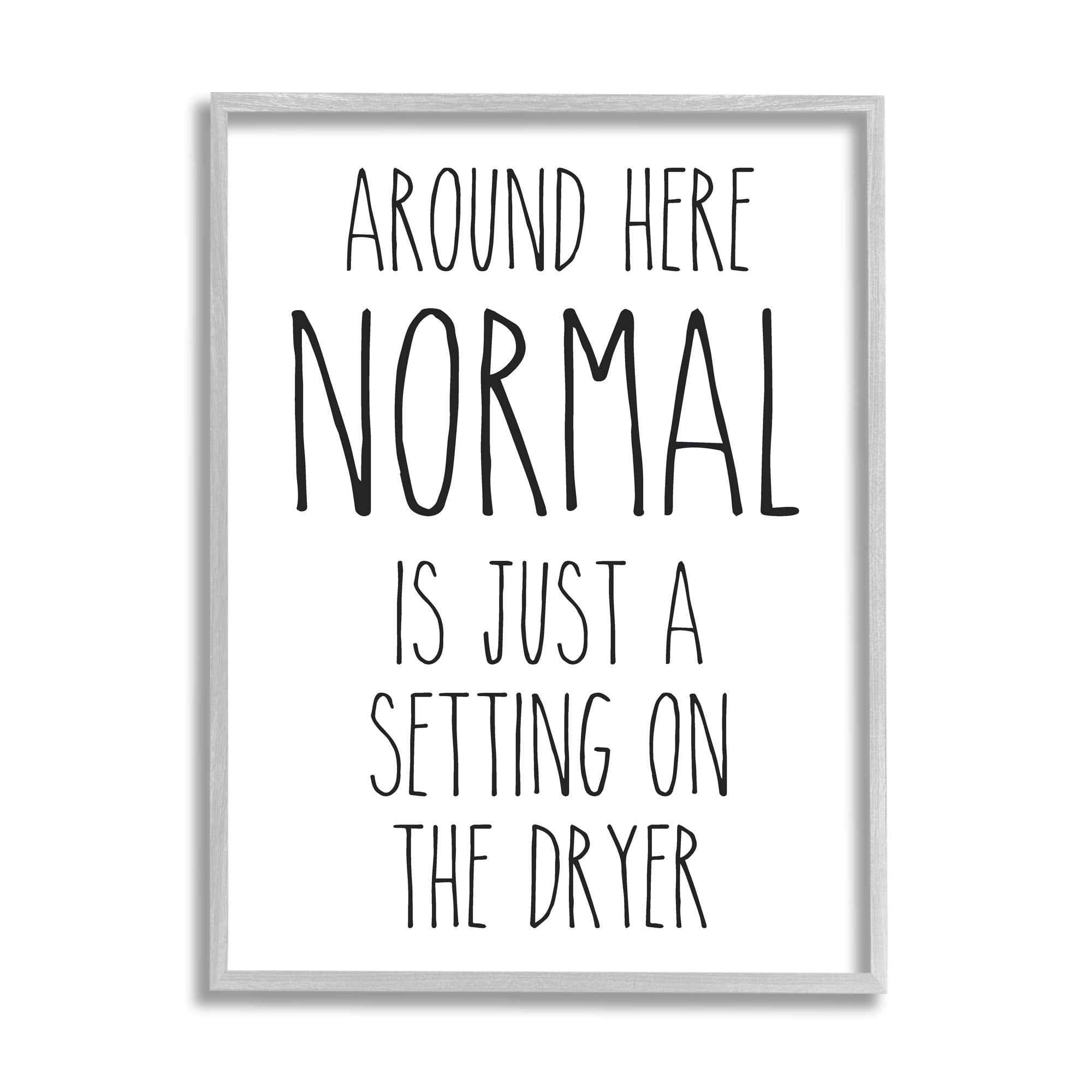 Stupell Industries Normal Dryer Setting Funny Laundry Dryer Lettering Graphic Art Gray Framed Art Print Wall Art, Design by Lettered and Lined