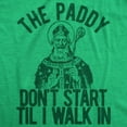 thumbnail image 2 of Womens The Paddy Dont Start Til I Walk In T Shirt Funny Saint Patricks Day Humor Womens Graphic Tees, 2 of 9
