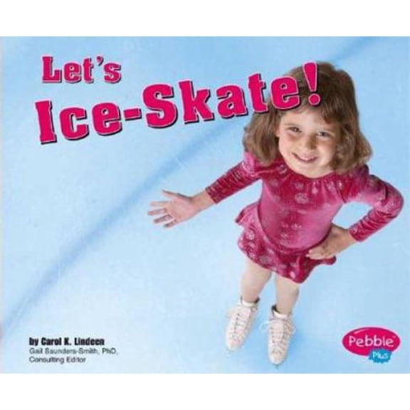 Pre-Owned Let's Ice-skate! (Pebble Plus) (Unknown) 073685360X 9780736853606