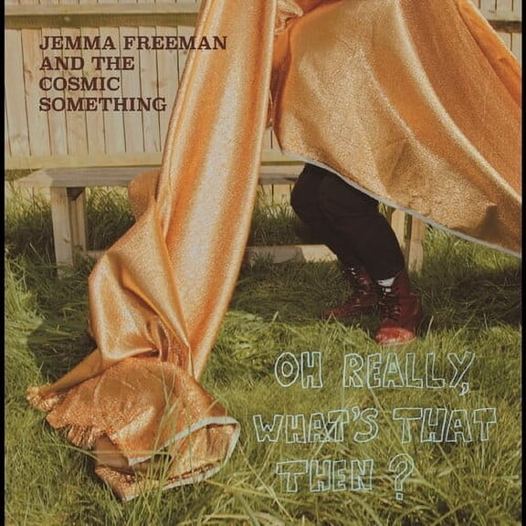 Freeman,Jemma & Cosmic Something - Oh Really, What's That Then - Music & Performance - CD