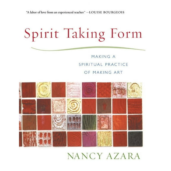 Spirit Taking Form: Making a Spiritual Practice of Making Art, (Paperback)