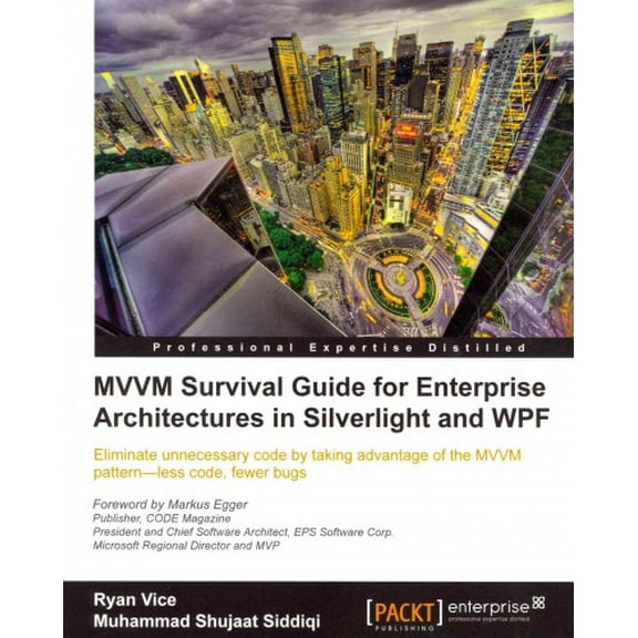 MVVM Survival Guide for Enterprise Architectures in Silverlight and Wpf (Paperback)
