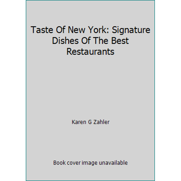 Pre-Owned Taste Of New York: Signature Dishes Of The Best Restaurants (Hardcover) 0201622084 9780201622089