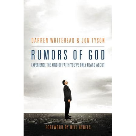 - Rumors of God : Experience the Kind of Faith You´ve Only Heard about