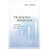 Tracking Medicine: A Researcher's Quest to Understand Health Care [Hardcover - Used]