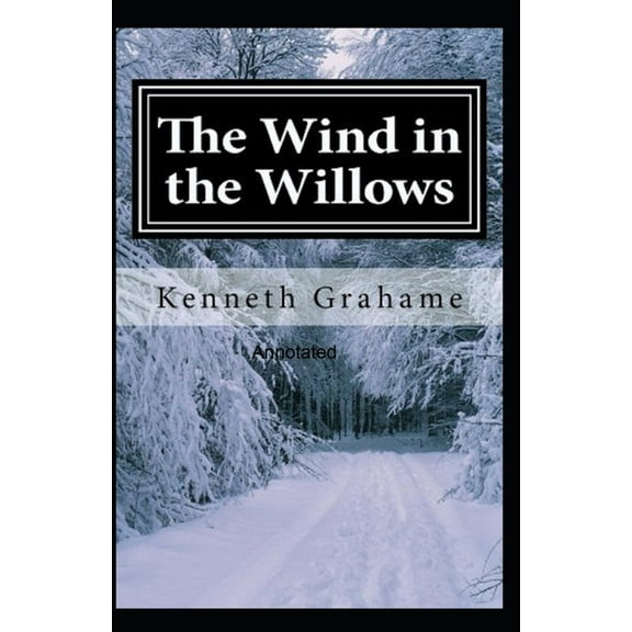 The Wind in the Willows Annotated (Paperback)
