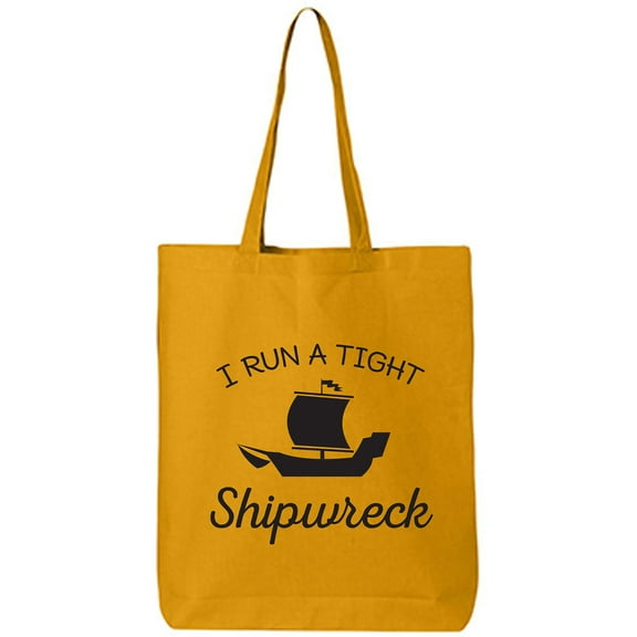 I Run A Tight Shipwreck Cotton Canvas Tote Bag