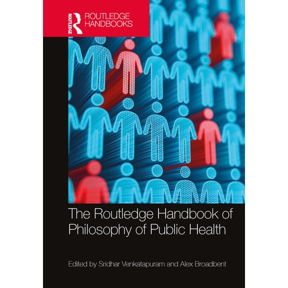 Routledge Handbooks in Applied Ethics The Routledge Handbook of Philosophy of Public Health, (Hardcover)
