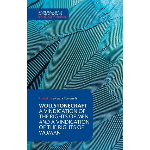 Cambridge Texts in the History of Politi Wollstonecraft: A Vindication of the Rights of Men and a Vindication of the Rights of Woman and Hints, (Paperback)
