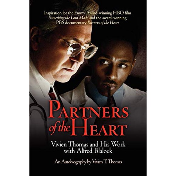 Partners of the Heart: Vivien Thomas and His Work with Alfred Blalock: An Autobiography