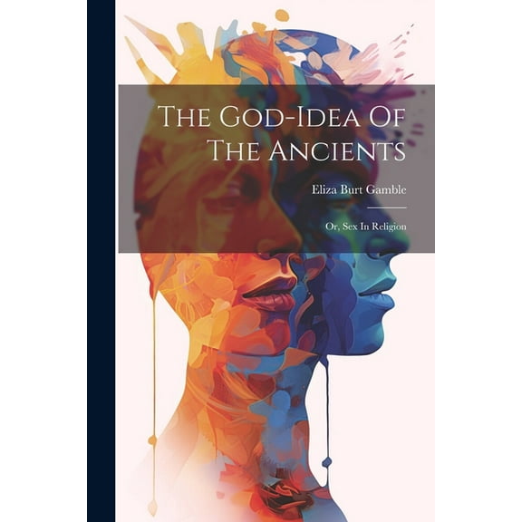 The God-idea Of The Ancients (Paperback)