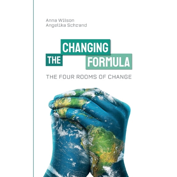 The Four Rooms of Change: The Changing Formula, (Paperback)