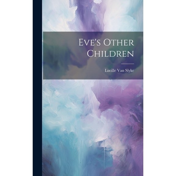 Eve's Other Children (Hardcover)
