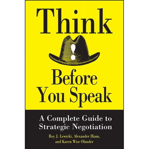 Portable MBA (Wiley) Think Before You Speak: A Complete Guide to Strategic Negotiation, (Hardcover)