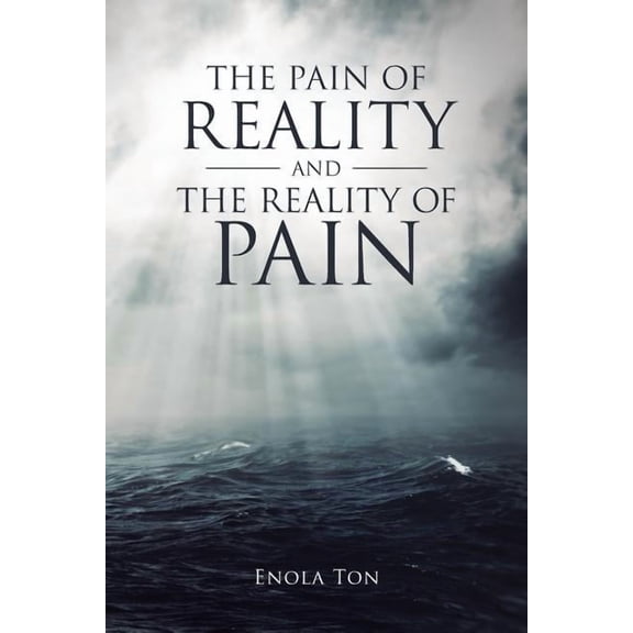 The Pain of Reality and the Reality of Pain (Paperback)