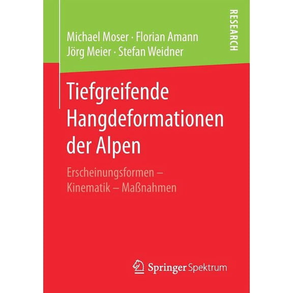 Tiefgreifende Hangdeformationen Der Alpen: Erscheinungsformen - Kinematik - Maßnahmen, (Paperback)