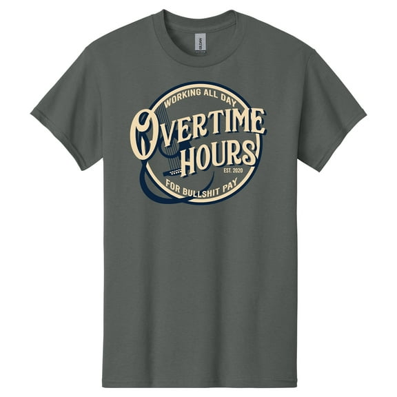 Overtime Hours T-Shirt