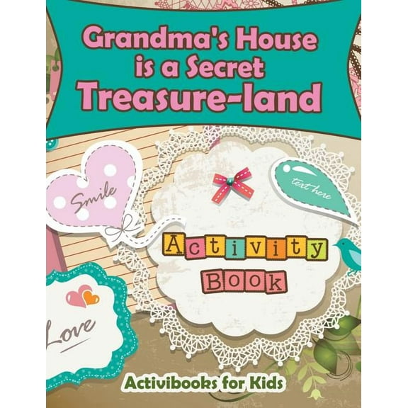 Grandma's House is a Secret Treasure-land Activity Book (Paperback)