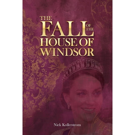The Fall of the House of Windsor, (Paperback)
