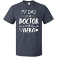 thumbnail image 3 of Inktastic My Dad is a Doctor and a Hero T-Shirt, 3 of 5