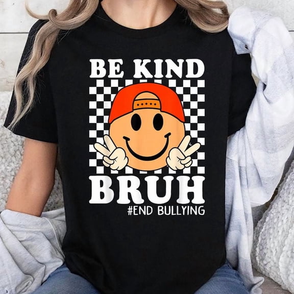 Bruh Be Kind Unity Day- Anti Bullying Kindness T-Shirt Unisex, Sizes S-5XL - Gategoo