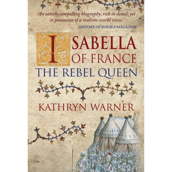 Isabella of France : The Rebel Queen (Paperback)