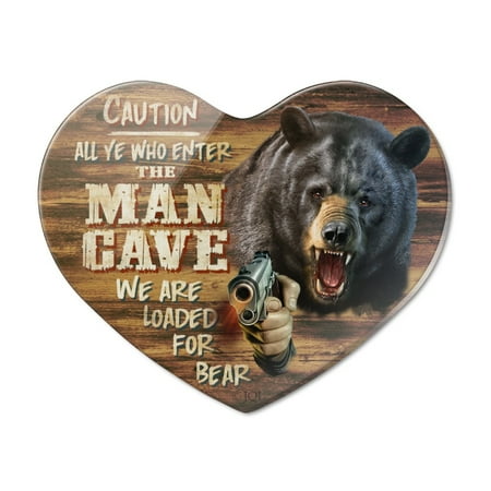 

Man Cave We Are Loaded For Bear Heart Acrylic Fridge Refrigerator Magnet