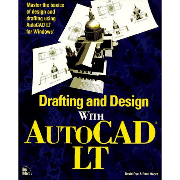 Pre-Owned Drafting and Design with AutoCAD LT (Paperback) by Tom Boersma, David Dye, Paul Moore