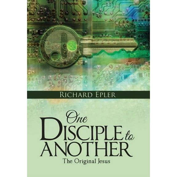 One Disciple to Another: The Original Jesus (Hardcover)