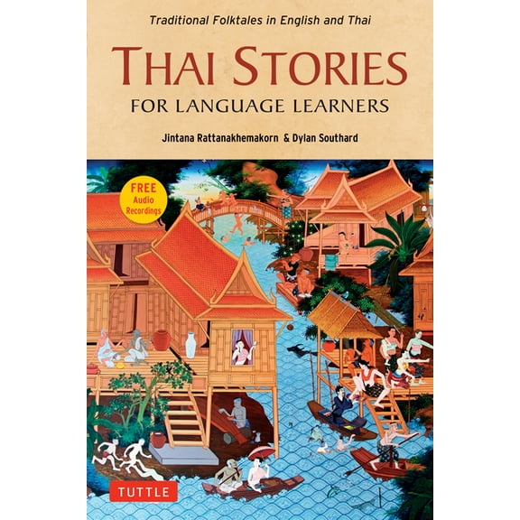 Stories for Language Learners Thai Stories for Language Learners: Traditional Folktales in English and Thai (Free Online Audio), (Paperback)