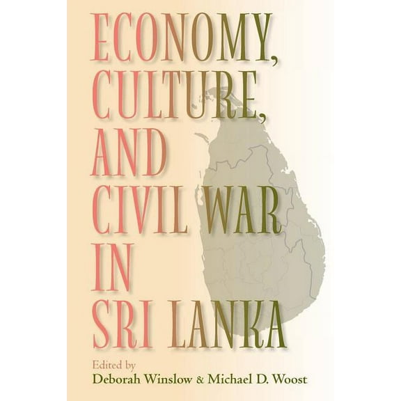 Economy, Culture, and Civil War in Sri Lanka, (Paperback)