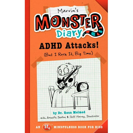 Marvin's Monster Diary : ADHD Attacks! (But I Rock It, Big (Best Therapy For Adhd)
