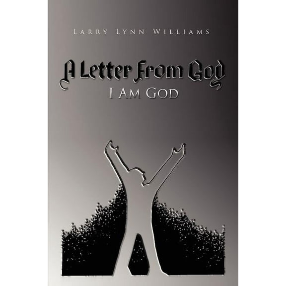 A Letter From God: I Am God