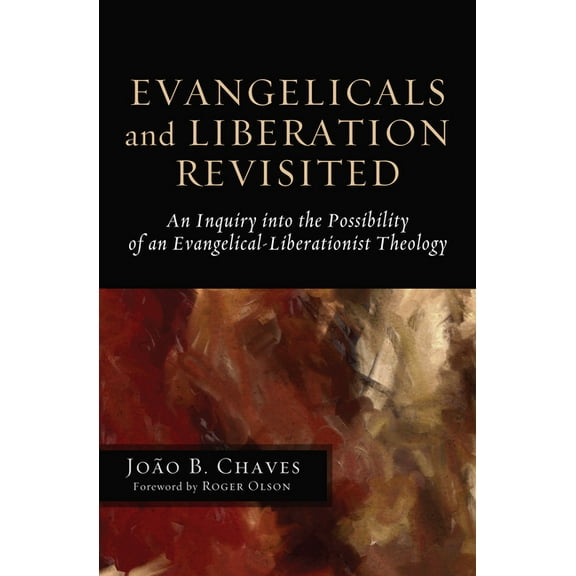 Evangelicals and Liberation Revisited (Hardcover)