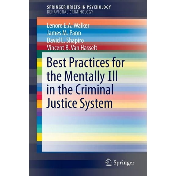 Best Practices for the Mentally Ill in the Criminal Justice System, (Paperback)