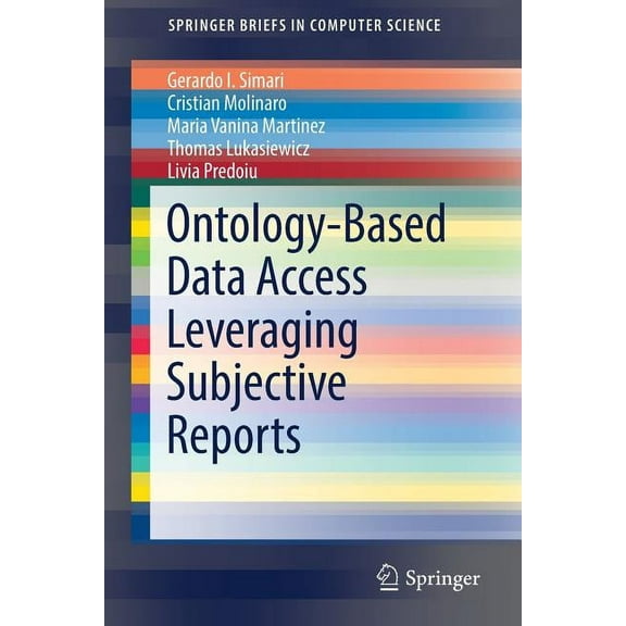 Springerbriefs in Computer Science Ontology-Based Data Access Leveraging Subjective Reports, (Paperback)